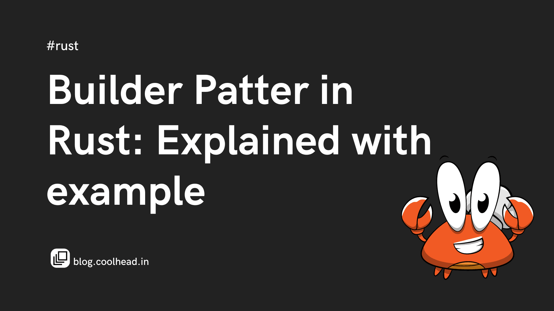 Builder Patter in Rust: Explained with example