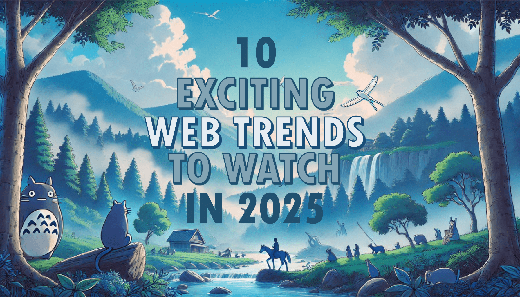 10 Exciting Web Trends to Watch in 2025